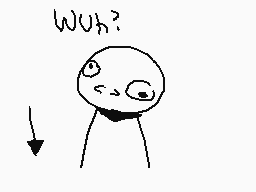 Drawn comment by The Sparks
"Wuuh?"