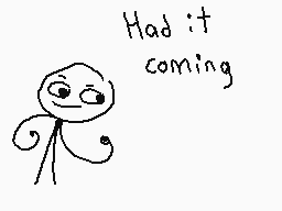 Drawn comment by The Sparks
"Had it coming"