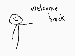Drawn comment by The Sparks
"Welcome back"