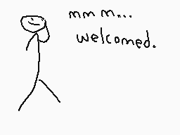 Drawn comment by The Sparks
"mm m... welcomed."