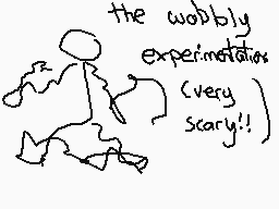 Drawn comment by The Sparks
"the wobbly experiments (very Scary!!)"