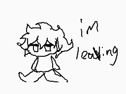 Drawn comment by nagito
"i'm loading"