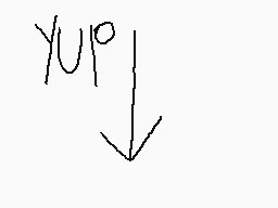 Drawn comment by えれ○とに'0UT
"YUP"