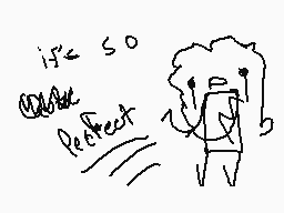 Drawn comment by •{Nutmeg}•
"it's so perfect"