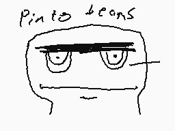 Drawn comment by guppy
"Pinto beans"