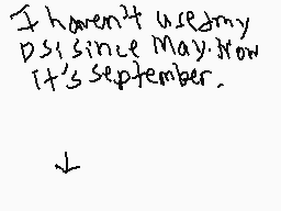 Drawn comment by Razor
"I haven't used my ps since May. Now it's september."