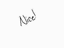 Drawn comment by ～•$undae•～
"Nice!"