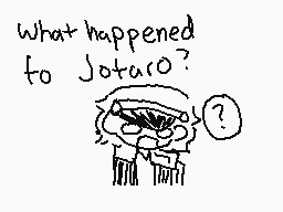 Drawn comment by fugo
"What happened to Jotaro?"