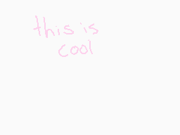 Drawn comment by karuー!!
"this is cool"