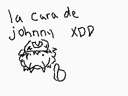 Drawn comment by al★
"la cara de johnny XDD"