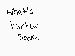 Drawn comment by diego
"What's tartar Sauce"