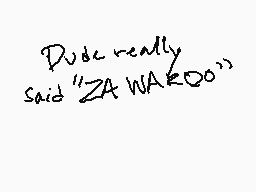 Drawn comment by Meme-♠
"Dude really said "ZA WAKOO""