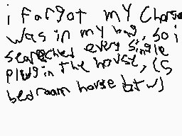 Drawn comment by 😃➡orayol⬅😠
"I forgot my phone was in my bag, so I searched every single place in the house, (S bedroom house btw)"