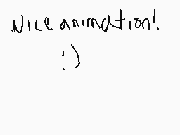 Drawn comment by crokk📱♥
"Nice animation! : )"