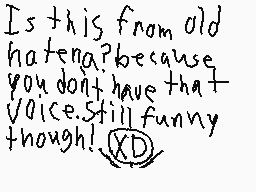 Drawn comment by ♪♪Kdr1◎1♪♪
"Is this from old hatena? because you don't have that voice. Still funny though! XD"