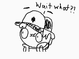 Drawn comment by ♪Mr 〒w!$〒♪
"Wait what?!"