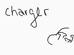 Drawn comment by Tanya
"charger"