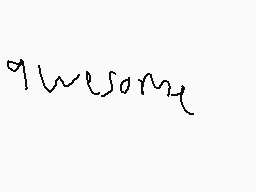 Drawn comment by im dead
"welcome"