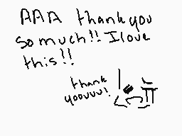 Drawn comment by Sulzdune
"AAA thank you so much!! I love this!! thank youuuu!"