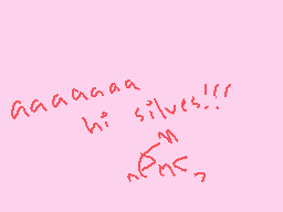 Drawn comment by mudpie
"hi silves!!!"