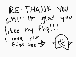 Drawn comment by kittee
"RE: THANK YOU SM!!! I'm glad you likes my flip!!! I love your flips too✿"