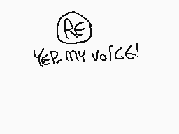 Drawn comment by ◇Cheezcake
"A E YEP MY VOICE!"