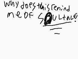 Drawn comment by Bot No:946
"why does this remind me of suvultage?"