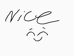 Drawn comment by AÑGÊL☆BôY😃
"Nice"