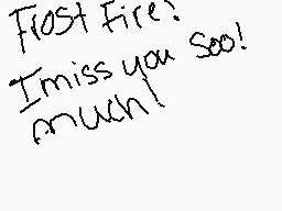 Drawn comment by れ!GHヒヲひRY★
"First Fire? I miss you soo! much!"