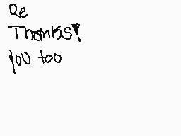 Drawn comment by ArcticWoof
"Thanks! too"
