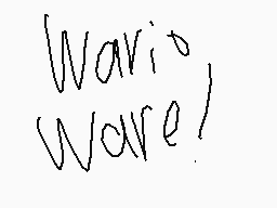 Drawn comment by KTBFan9000
"Wario, Ware!"