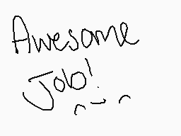 Drawn comment by KatdyCane°
"Awesome Jolo!"
