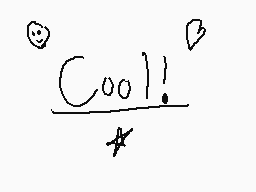 Drawn comment by ★Wilbur★
"Cool!"
