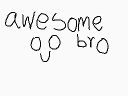 Drawn comment by FoxTail※
"awesome o_o bro"