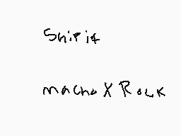 Drawn comment by crabcrackr
"Shirt if macha X Rock"