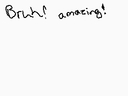 Drawn comment by Caden
"Brach! amazing!"