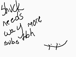 Drawn comment by iDottyLloC
"Shack needs way more subs"
