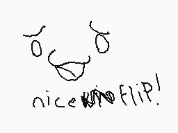 Drawn comment by Radar
"nice flip!"