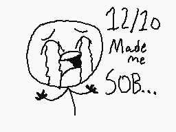 Drawn comment by Korrigan
"12/10 Made me SOB..."
