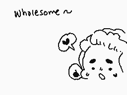 Drawn comment by こynder±
"Wholesome~"