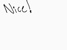 Drawn comment by ハカイ。
"Nice!"