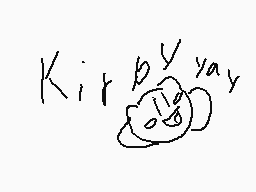 Drawn comment by shyguy
"Kir yay"