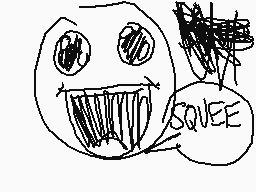 Drawn comment by turmoil^_^
"SQUEE"