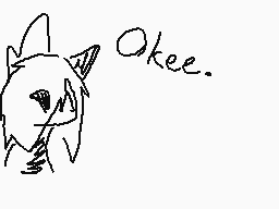 Drawn comment by Wolfie
"Okee."
