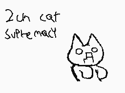 Drawn comment by /l/umos
"2cm cat Suptemcat"