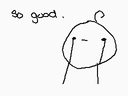 Drawn comment by Keao
"so good."