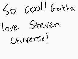 Drawn comment by ★Phoenix★
"So cool! Gotta love Steven Universe!"