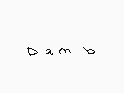 Drawn comment by ⒶiⓇ
"dam b"