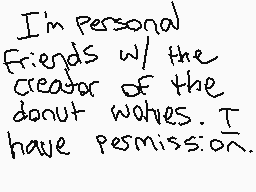 Drawn comment by  Scalpel!
"I'm personal friends w/ the creator of the donut wolves. I have permission."