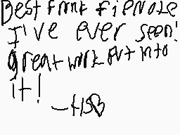 Drawn comment by ♣$h@ymen♣☆
"Best film I've ever seen! Great work put into it! -HSB"